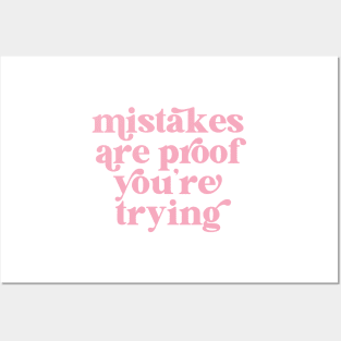 Mistakes are proof you're trying Posters and Art